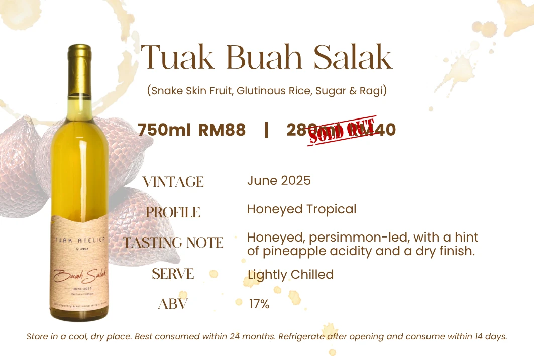 Tuak Buah Salak — Snakeskin fruit, glutinous rice, sugar & ragi. Honeyed & tropical, 14% ABV. Distinctive salak sweetness with a honeyed, exotic finish.