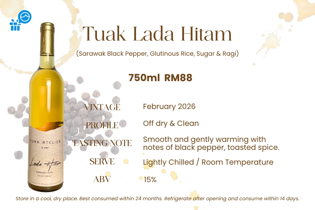 Tuak Lada Hitam — Sarawak black pepper, glutinous rice, sugar & ragi. Off-dry & clean, 13% ABV. The world-famous Sarawak black pepper — peppery heat with a long, savoury finish.